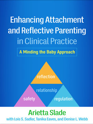 cover image of Enhancing Attachment and Reflective Parenting in Clinical Practice